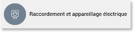 Raccordement et appareillage électrique