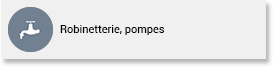 Robinetterie, pompes
